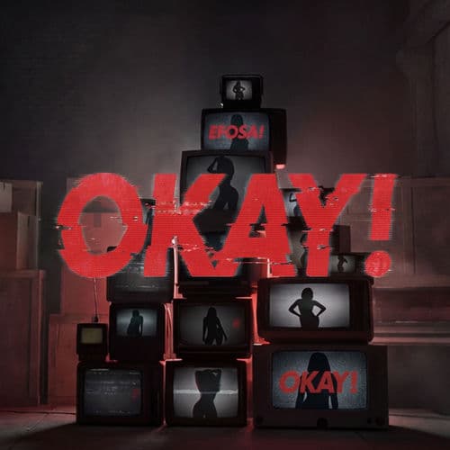 OKAY! by Efosa